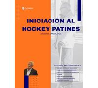 Iniciacion al Hockey Patines: Volumen II