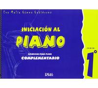 Iniciación al Piano : Ejercicios para Piano Complementario, Curso 1°