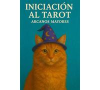 Iniciación al tarot. Arcanos mayores