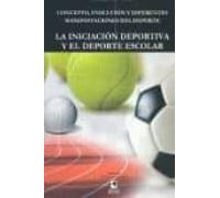 Iniciacion Deportiva Y El Deporte Escolar