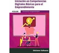 Iniciacion En Competencias Digitales Basicas Para El Emprendimiento. F