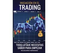 INICIACIÓN EN EL TRADING: TODO LO QUE NECESITAS SABER PARA EMPEZAR