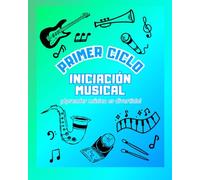Iniciación Musical: Primer Ciclo ¡Aprender Música Es Divertido!