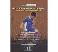 Iniciación Temprana al fútbol | Daniel Lapresa Ajamil, Javier Thibault Aranda, Belén Garzón