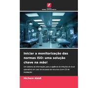 Iniciar a monitorização das normas ISO: uma solução chave na mão!