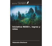 Iniciativa REDD+, logros y retos