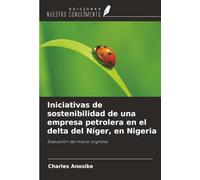 Iniciativas de sostenibilidad de una empresa petrolera en el delta del Níger, en Nigeria: Evaluación del marco cognitivo