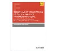 Iniciativas De Valorización De Itálica Para Ser Patrimonio Mundia L
