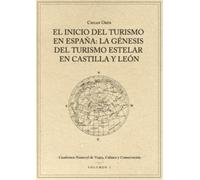 Inicio Del Turismo En España: La Genesis Del Turismo Estelar En Castilla Y Leon