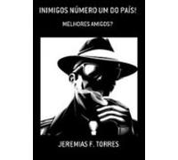 Inimigos Número Um Do País! (ebook)