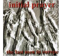 Initial Prayer - The Last Men in Europe