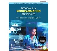 Initiation à la programmation en sciences. Les bases du langage Python (INFORMATIQUE)