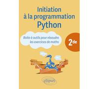 Initiation à la programmation Python 2de: Boite à outils pour résoudre les exercices de maths
