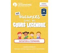 Initiation à l'espagnol: En vacances avec les Cours Legendre