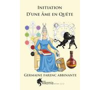 INITIATION D'UNE ÂME EN QUÊTE