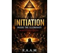 Initiation: Inside the Illuminati: The price of power is your soul.