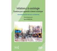 Initiations à la sociologie: Questions pour apprendre à devenir sociologue