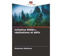 Initiative REDD+, réalisations et défis