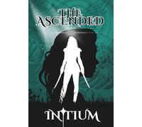 Initium: Australian Author of mythic romance where found family, morally complex power, and vows stronger than blades guide readers through luminous worlds. (The Ascended)
