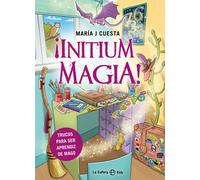 ¡Initium magia!. | María J. Cuesta