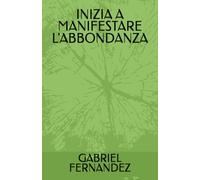 INIZIA A MANIFESTARE L'ABBONDANZA