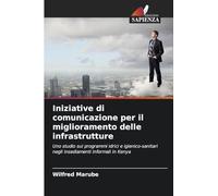 Iniziative di comunicazione per il miglioramento delle infrastrutture