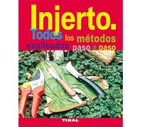 Injerto. Todos Los Metodos Explicados Paso A Paso (Jardineria Y Plantas)
