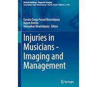 Injuries in Musicians - Imaging and Management (Medical Radiology)