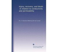 Injury, recovery, and death, in relation to conductivity and permeability