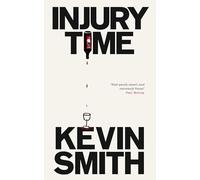 Injury Time: 'Fast-paced, smart, and extremely funny’ Paul Murray, author of The Bee Sting