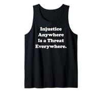 Injustice Anywhere Is A Threat Everywhere Equality Justice Camiseta sin Mangas