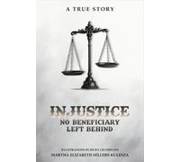 Injustice: No Beneficiary Left Behind