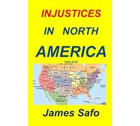 INJUSTICES IN NORTH AMERICA: 1945-2025