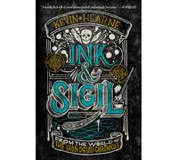 Ink &Sigil (Iron Druid Chronicles 1) | Kevin Hearne