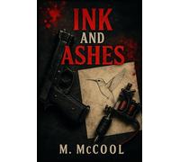 Ink and Ashes: A Dark Romantic Suspense Novel