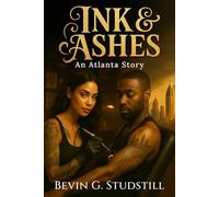 Ink & Ashes: An Atlanta Story