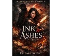 Ink & Ashes: The Awakening: 1 (The Blood-Born Series)