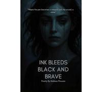 Ink Bleeds Black and Brave
