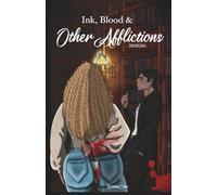 Ink, Blood, and Other Afflictions: Episode Four: A Supernatural Dark Romance of Immortal Desire and Deadly Consequences