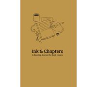 Ink & Chapters: A Reading Journal for Book Lovers
