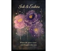 Ink & Ember: Where ink glows warm and thoughts take root.