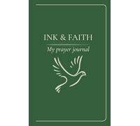 INK & FAITH: My Prayer Journal