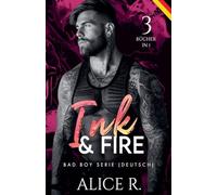Ink & Fire Bad Boy Serie, 3 Bücher in 1! (Deutsch): 0 (Ink & Fire (Deutsch))