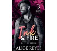 Ink & Fire Bad Boy Series, 3 Books in One!: 0