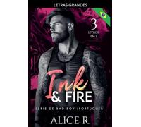 Ink & Fire Série de Bad Boy, 3 Livros em 1! (Mafia Romance Português)
