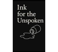 Ink for the Unspoken