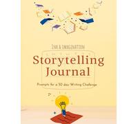 Ink & Imagination: A 30-Day Creative Writing Challenge Journal