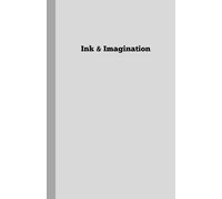 Ink & Imagination: Journal | Premium Quality | Undated Ruled 140 pages | Write your imaginations without any distractions | Simple Minimalistic Journal