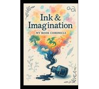 Ink & Imagination: My Book Chronicle