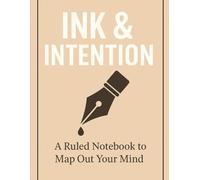 Ink & Intention: A Ruled Notebook to Map Out Your Mind, Large (8.5 x 11 inches) - 120Pages